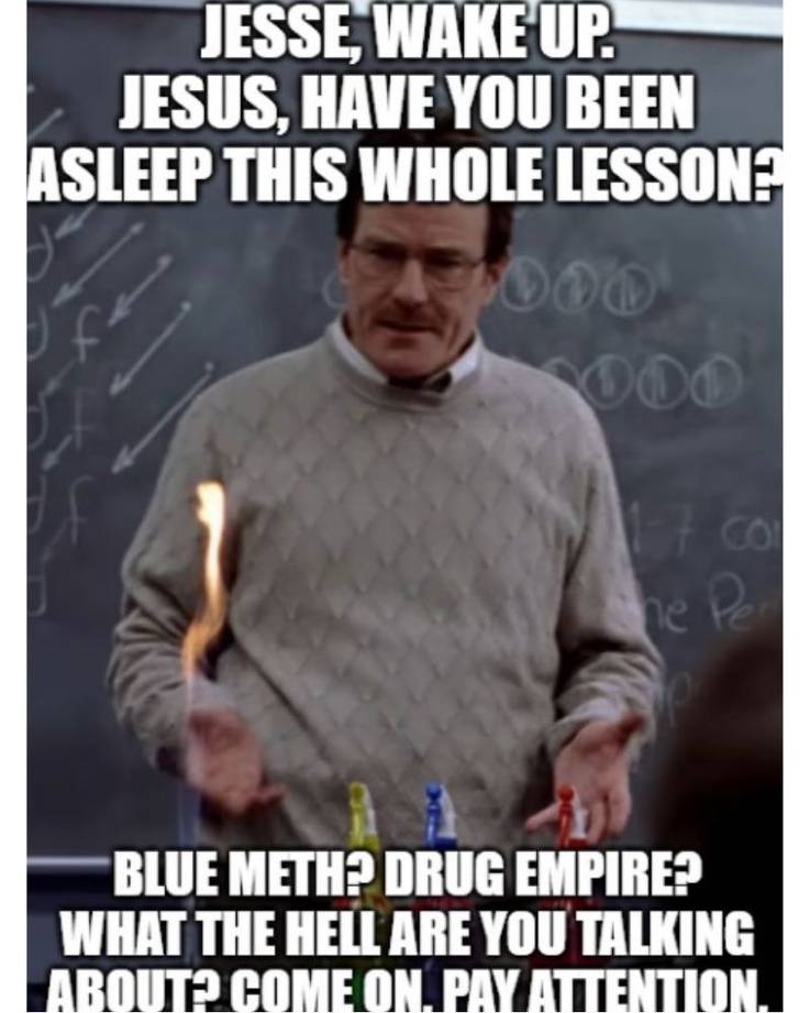 Breaking Bad 10 Walter White Memes We Would Laugh At If We Weren T So Afraid Of Him Breaking Bad 10 Walter White Memes We Would Laugh At If We Weren T So Afraid Of Him