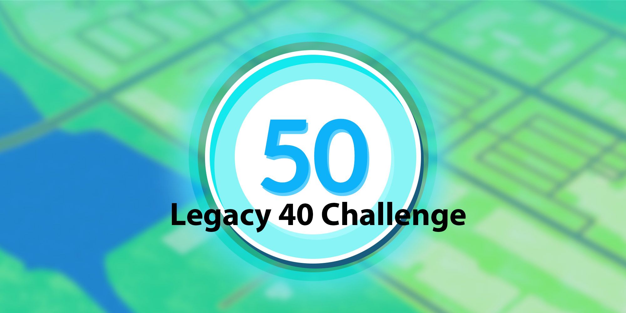 Pokemon Go Legacy 40 Challenge