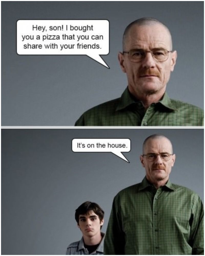 Walter White pizza on the house meme