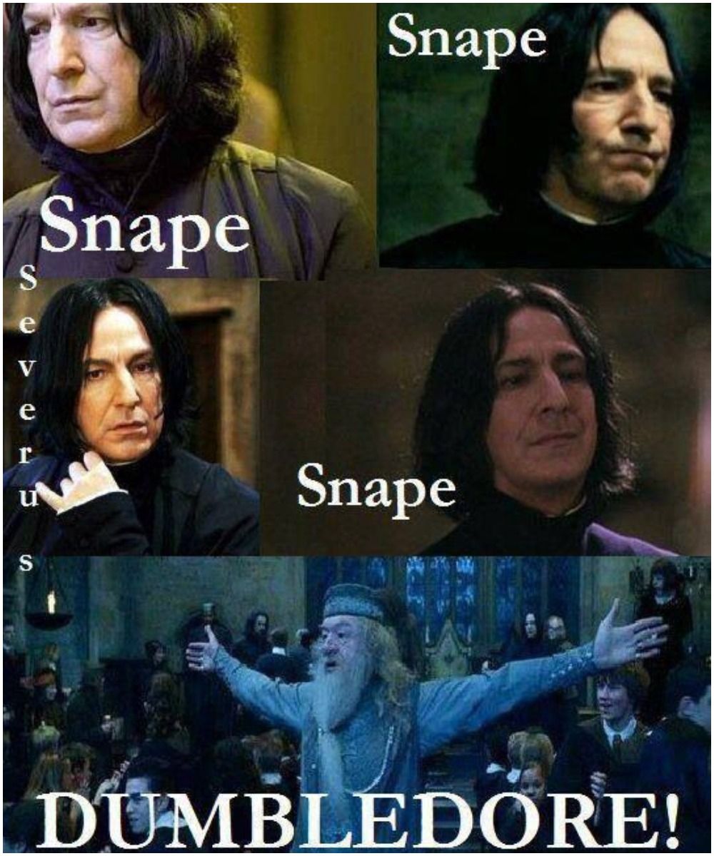 Snape Snape Severus Snape Dumbledooore Meme