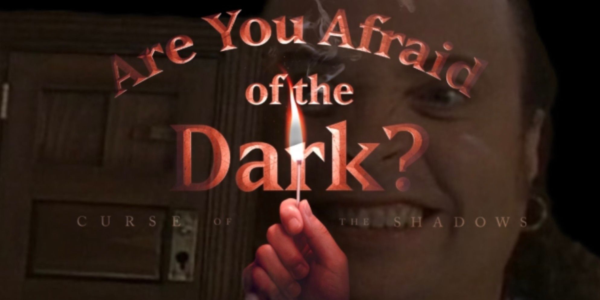 Are You Afraid Of The Dark Curse Of The Shadows