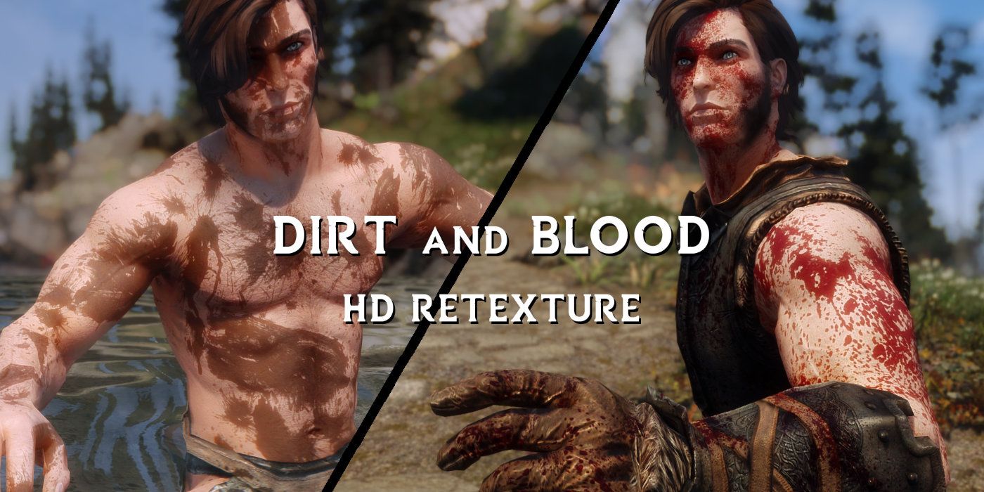 Gritty realism is back with this dirt and blood mod for Skyrim