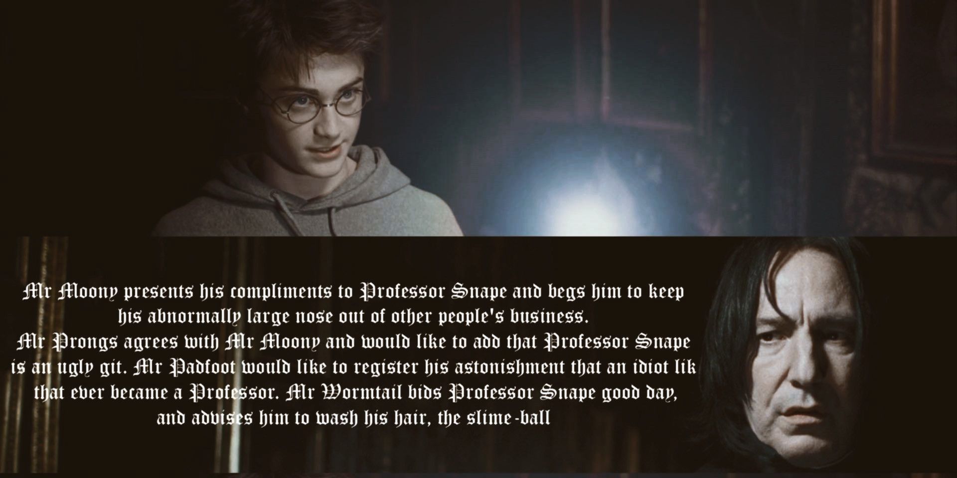 Lupin's insult to Snape via the Marauder's Map