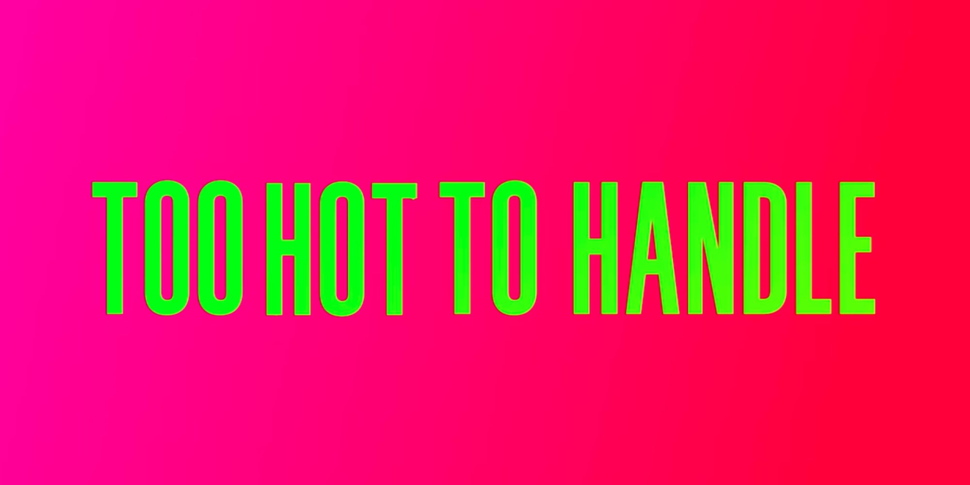 Banner with the title card for Too Hot to Handle
