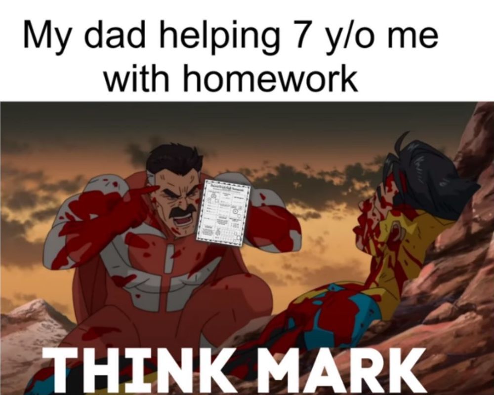 Think Mark meme by Unknown about parents helping with homework