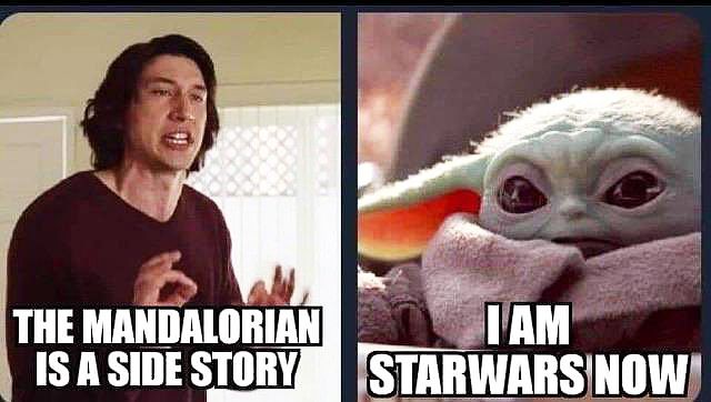 Adam Driver from Marriage Story, caption: The Mandalorian is a side story! Baby Yoda, caption: I am Star Wars now.