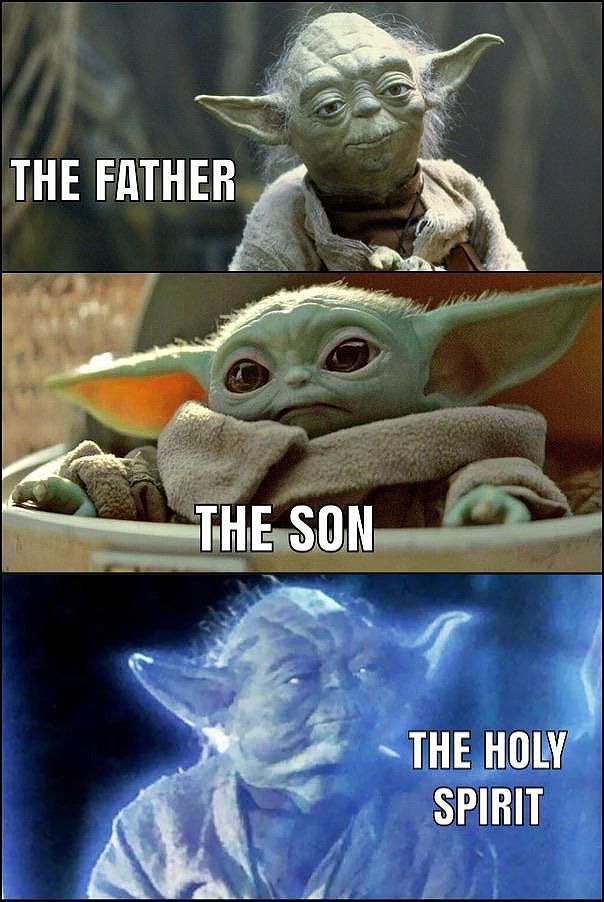 Three images. Top image: Yoda; caption: The Father;; Second image: Baby Grogu; caption: The Son; Third image: Ghost Yoda, caption: The Holy Ghost