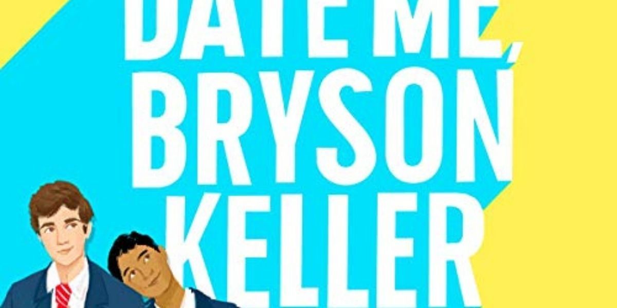 Cover to the book Date Me Bryson Keller