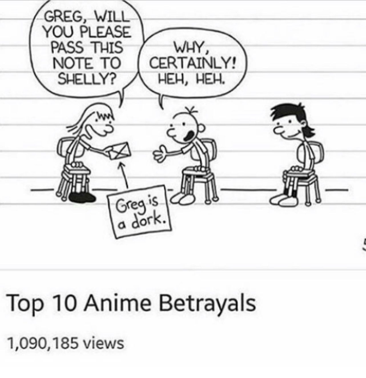 Greg Heffley Passes A Note In The Anime Betrayal Format