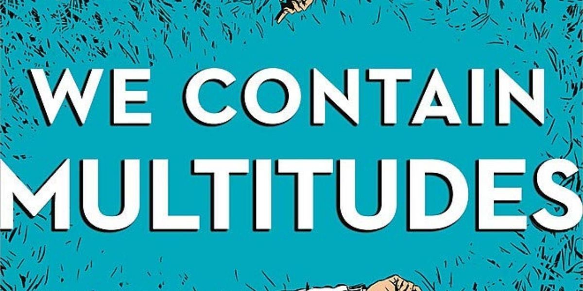 Title on the cover of We Contain Multitudes