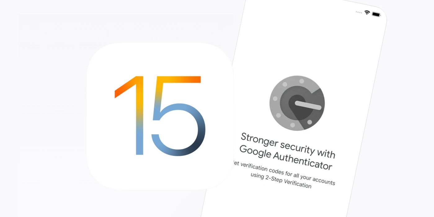 iOS 15 Google authenticator