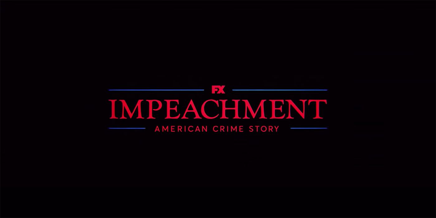 American Crime Story Impeachment FX