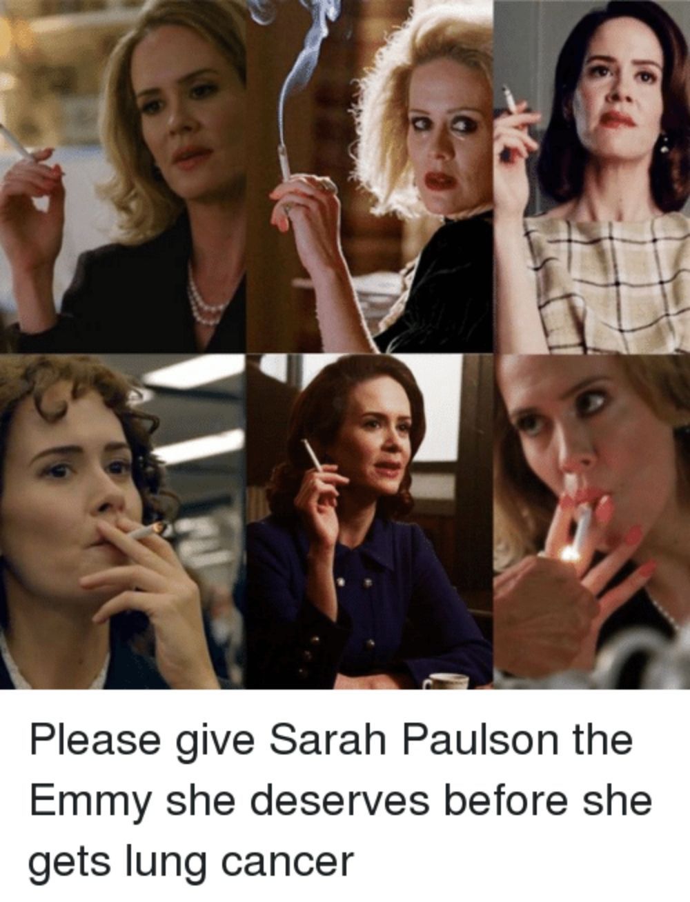 A meme showing Sarah Paulson smoking in AHS and ACS