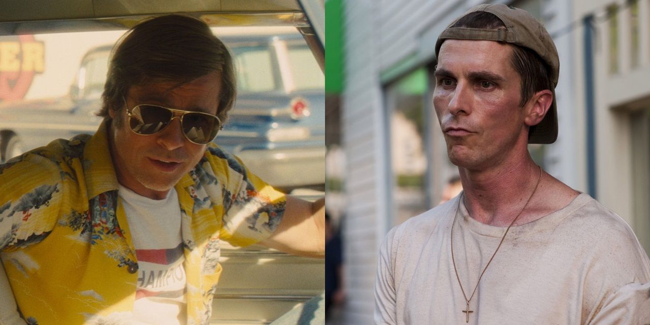 Brad Pitt in Once Upon a Time in Hollywood and Christian Bale in The Fighter