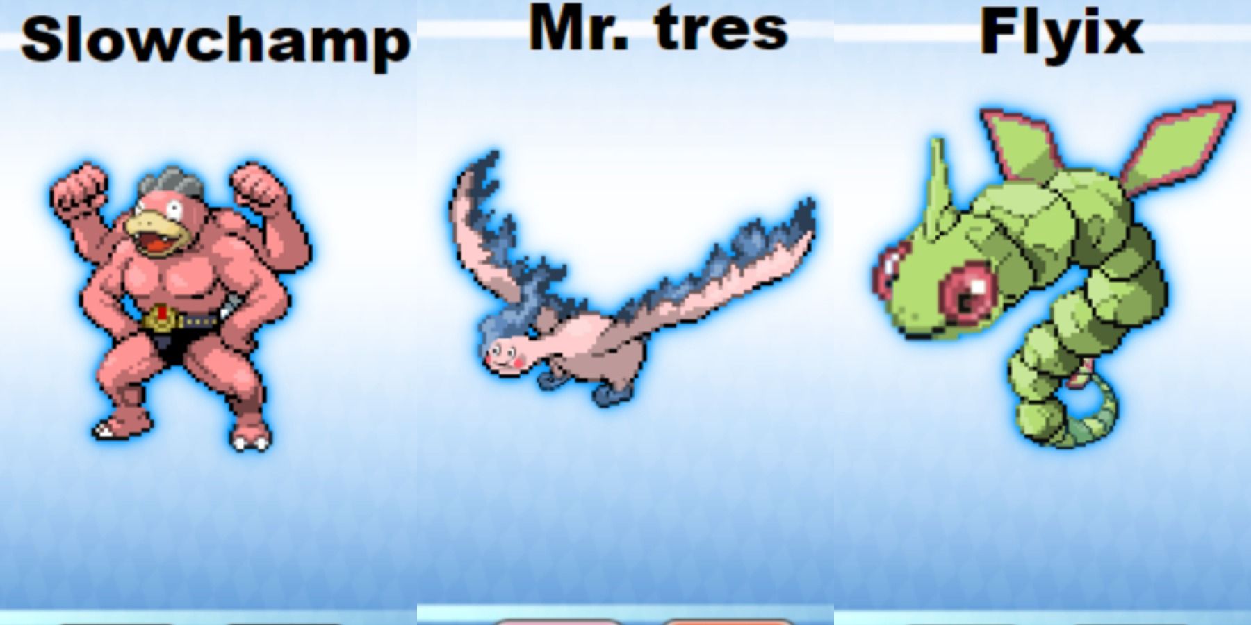 Slowchamp, Mr. Tres, and Flyix created through the Pokémon Fusion app.