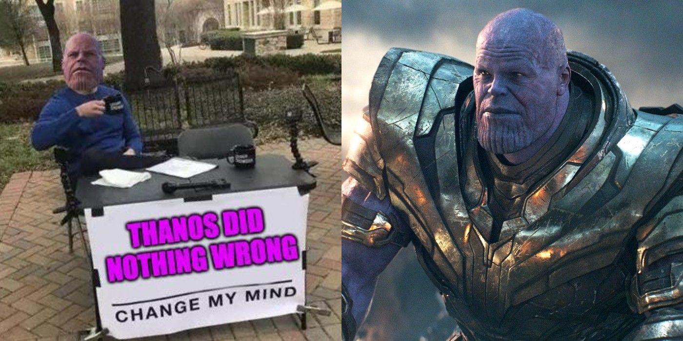 Thanos Did Nothing Wrong-Change My Mind meme; Josh Brolin as Thanos in Avengers Endgame