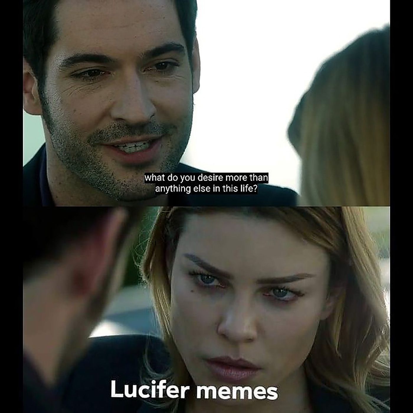 Lucifer asking what you desire and Chloe saying more memes in a meme.