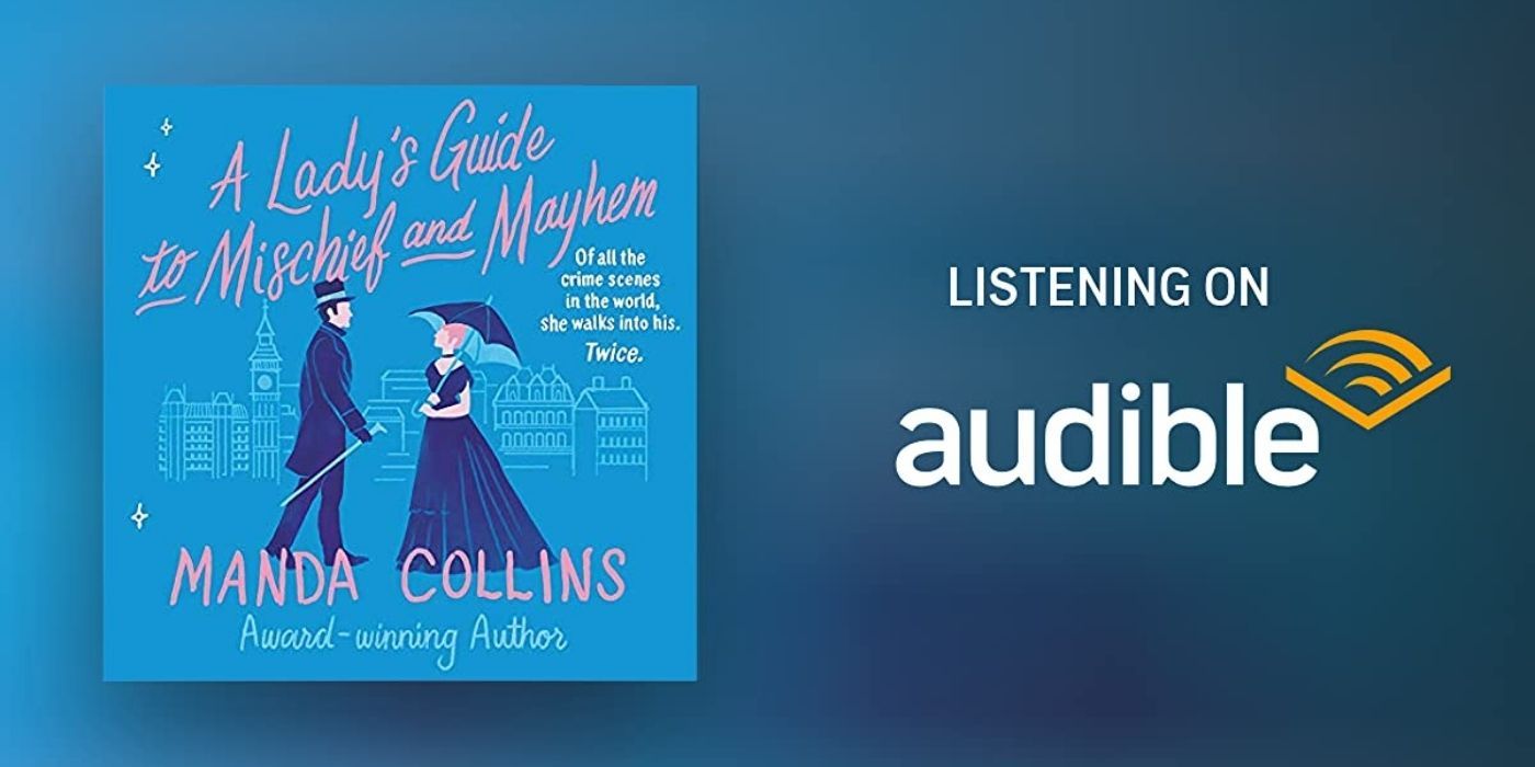A banner for the audio version of the book A Lady's Guide To Mischief And Mayhem by Manda Collins