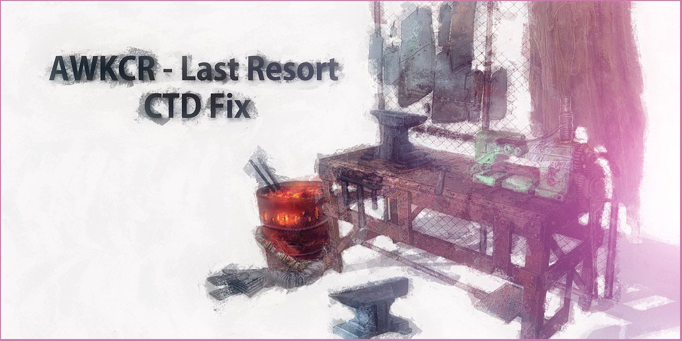 The title card for the AWKCR Last Resort CTD Fix mod for Fallout 4