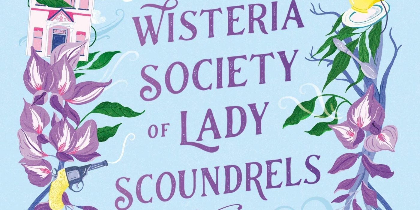 Title for the book The Wisteria Society Of Lady Scoundrels by India Holton