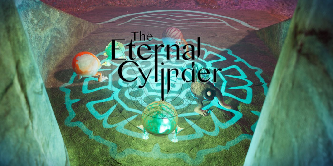 The Eternal Cylinder Review Main