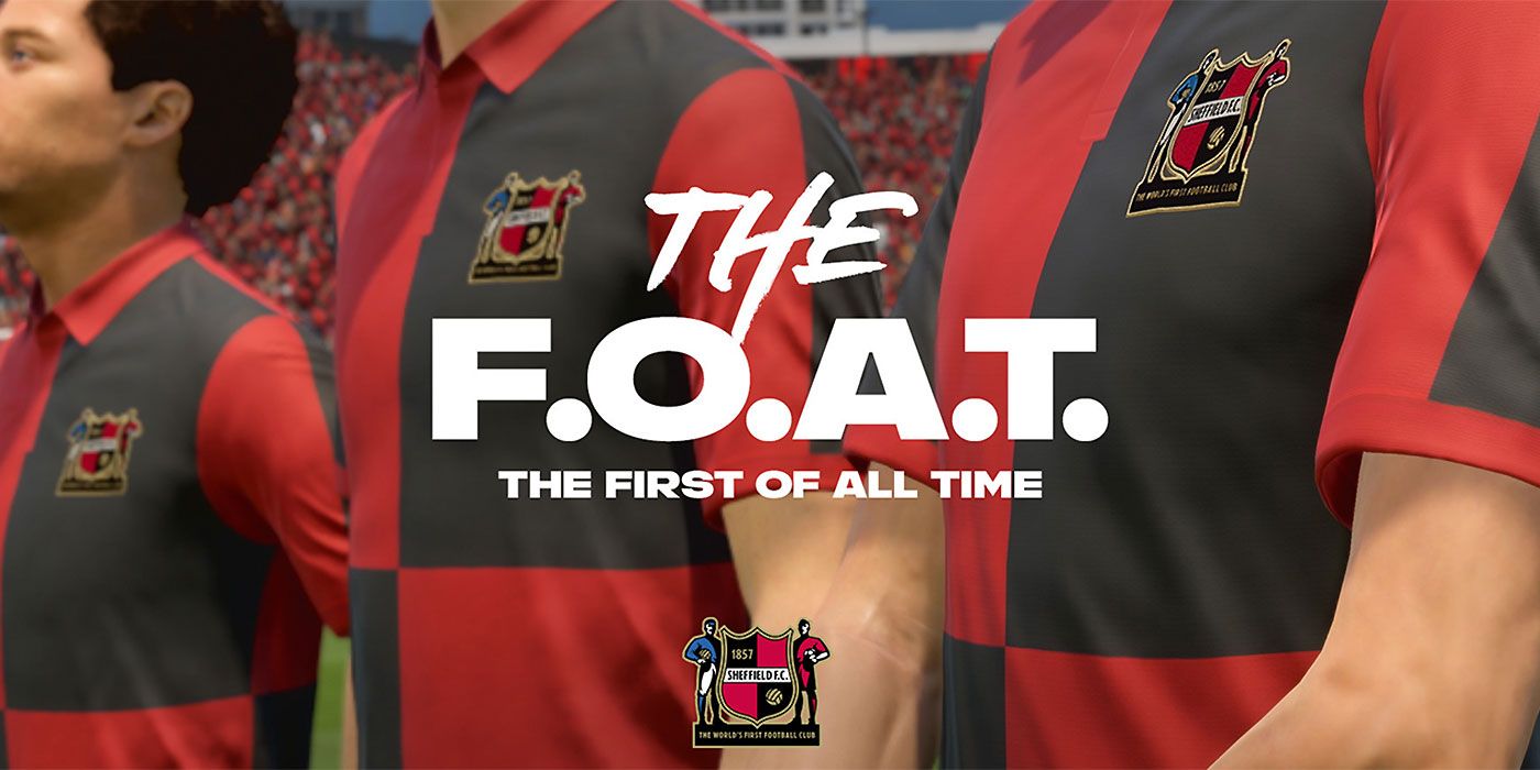 FIFA 22 x Sheffield FC The F.O.A.T. Collaboration