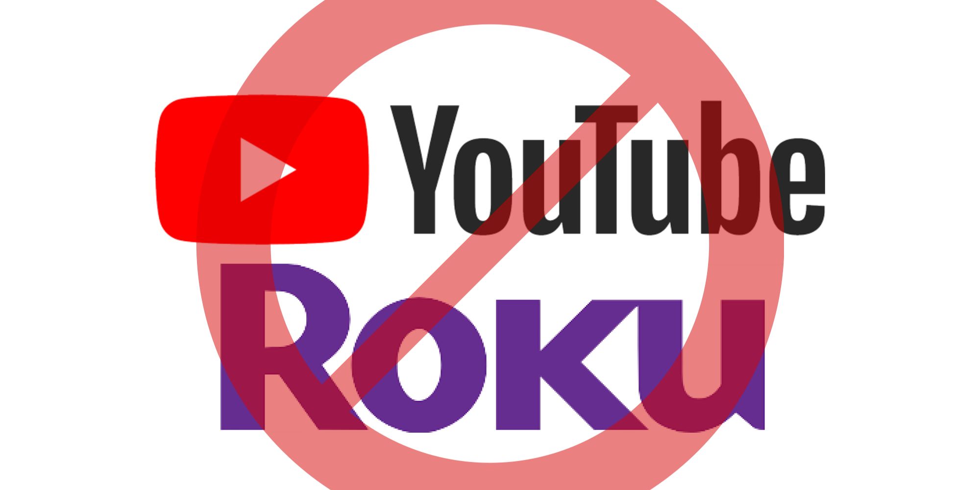 YouTube and Roku logos with 'no' icon on top of them