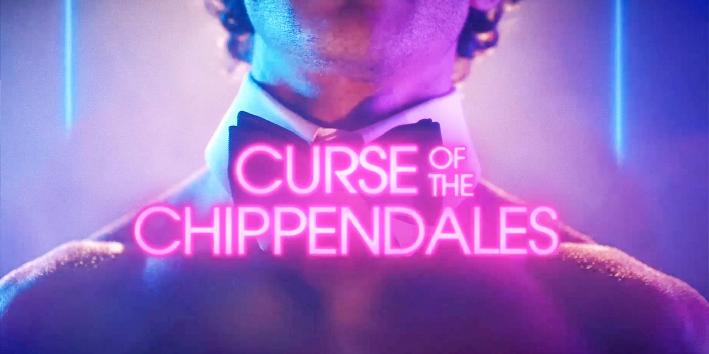 The Curse of the Chippendales