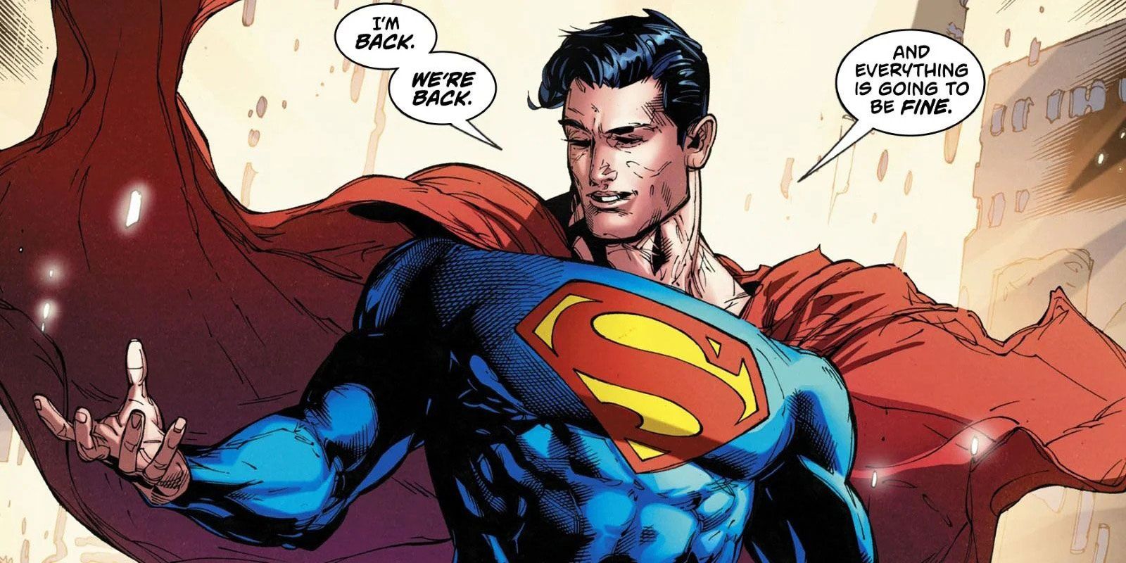 Comic panel from Superman Reborn: &quot;I'm back. We're back. And everything is going to be fine.&quot;