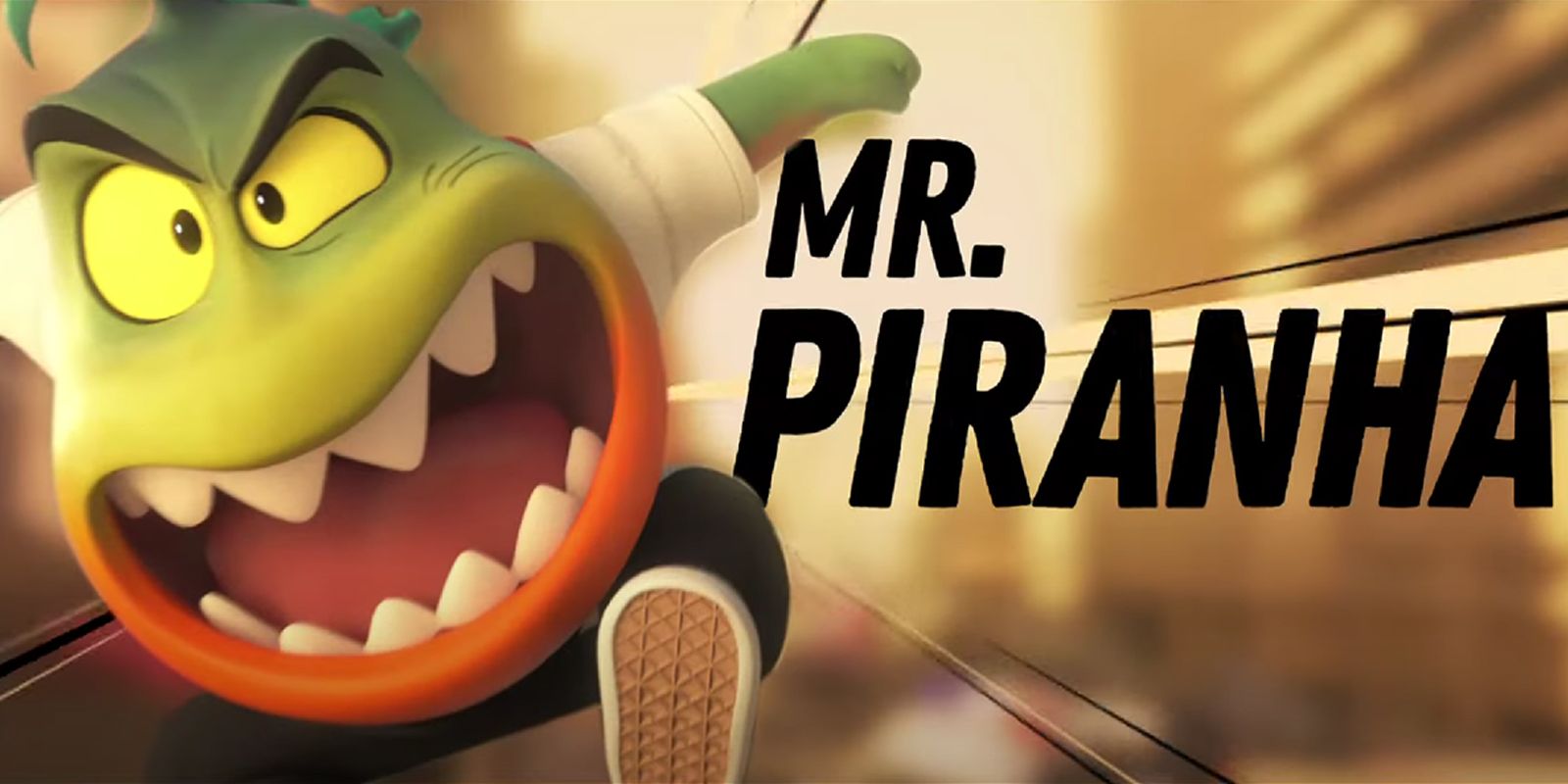 Mr. Piranha from The Bad Guys..