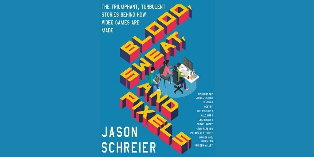 Gaming programmers work tirelessly on the cover of Blood, Sweat, and Pixels