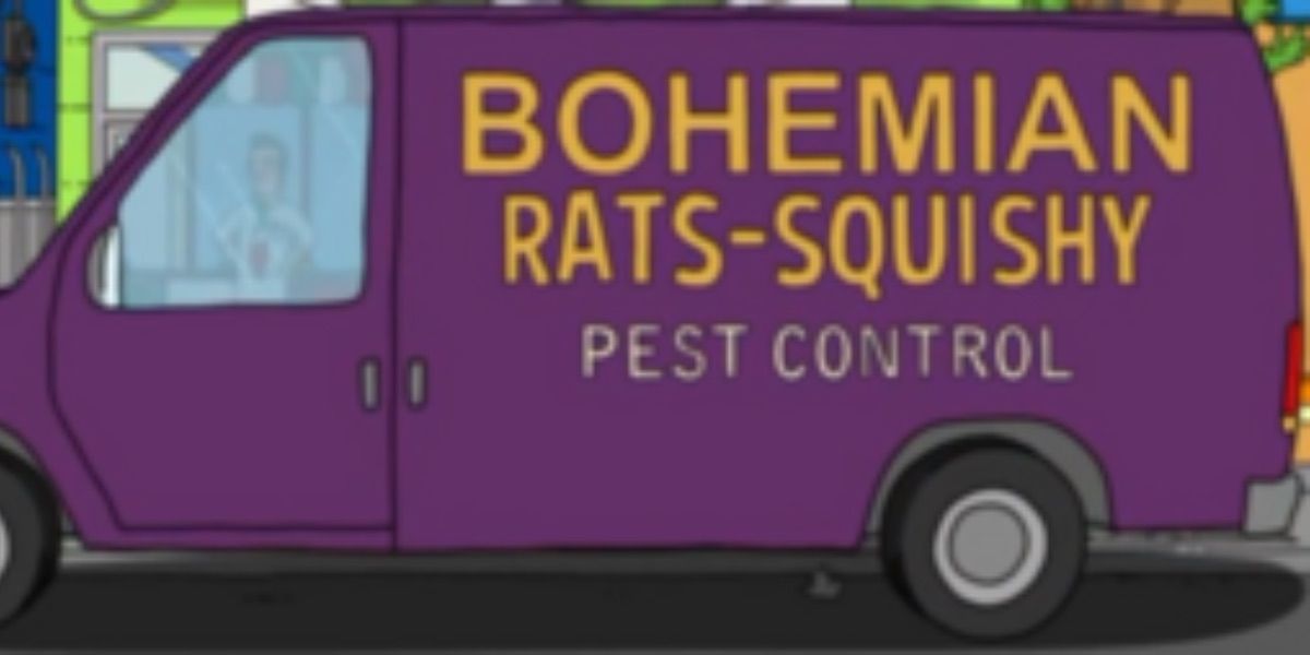 The pest control van reading &quot;Bohemian Rats-Squishy&quot; Parked in front of Bob's Burgers 