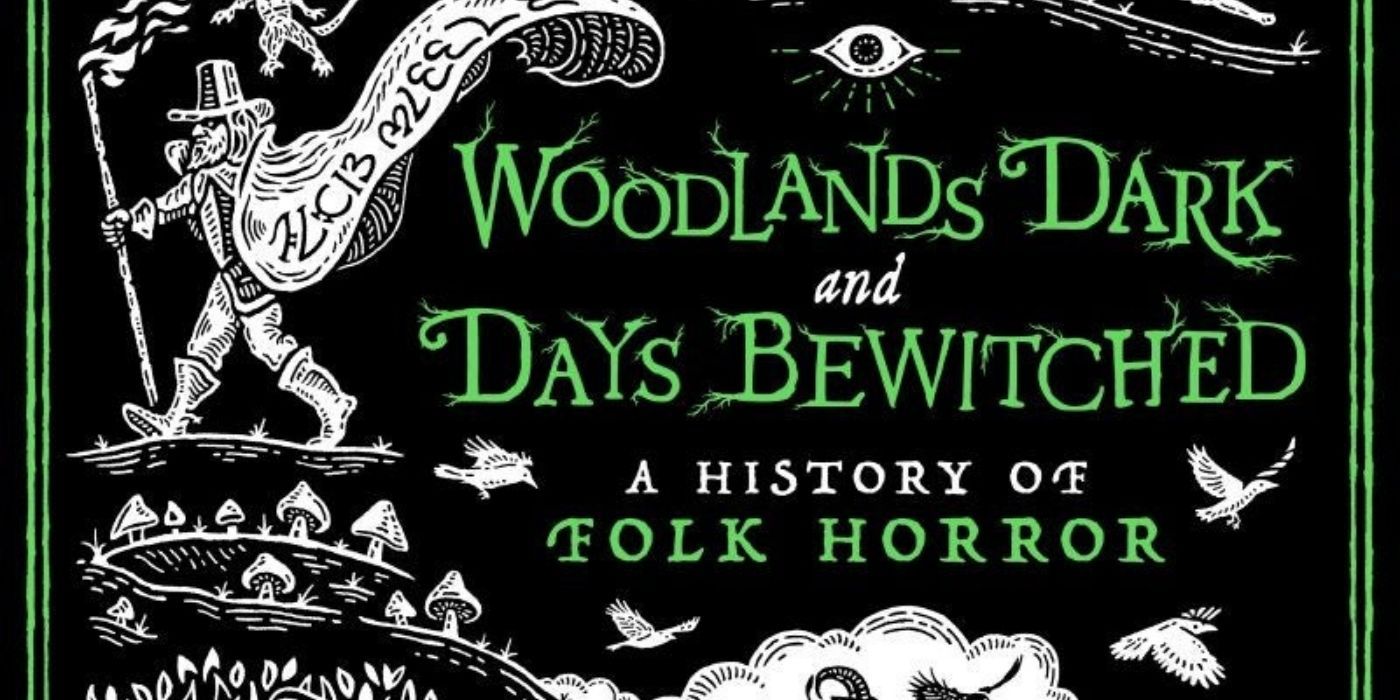 Poster for Woodlands Dark And Days Bewitched A History Of Folk Horror.