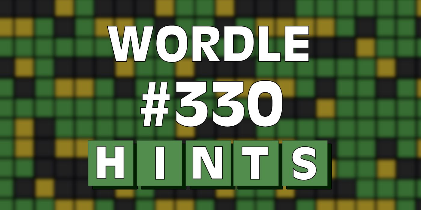 Wordle 330 May 15th Hints