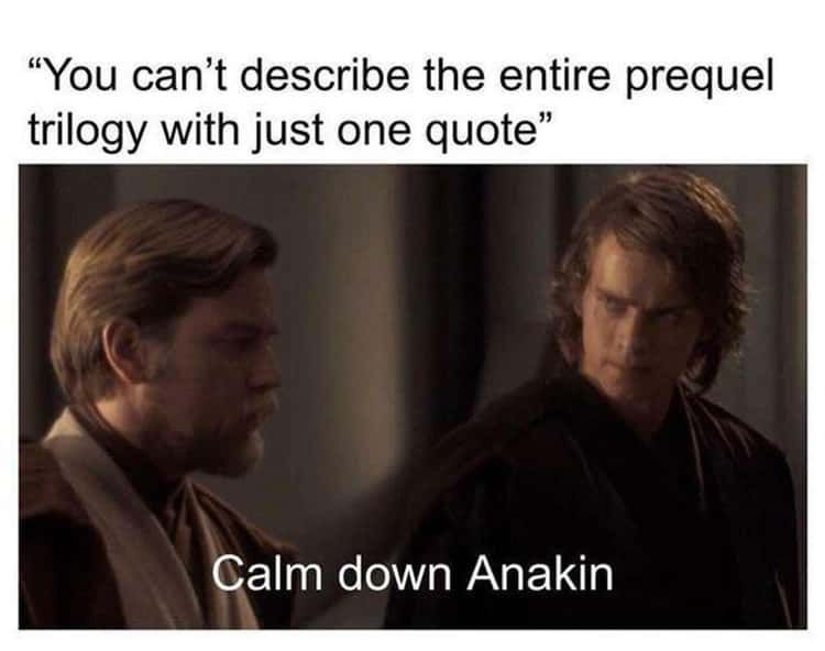 Calm Down Anakin meme