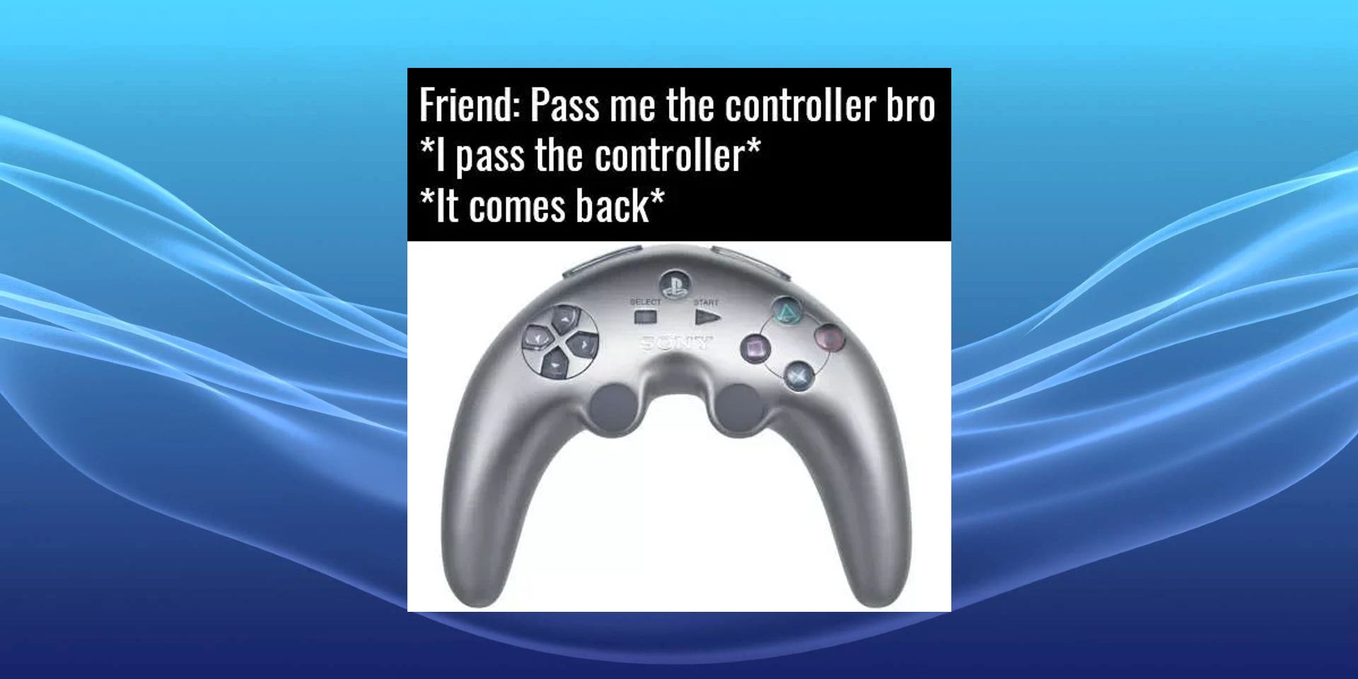 Playstation 3 boomerang controller meme.