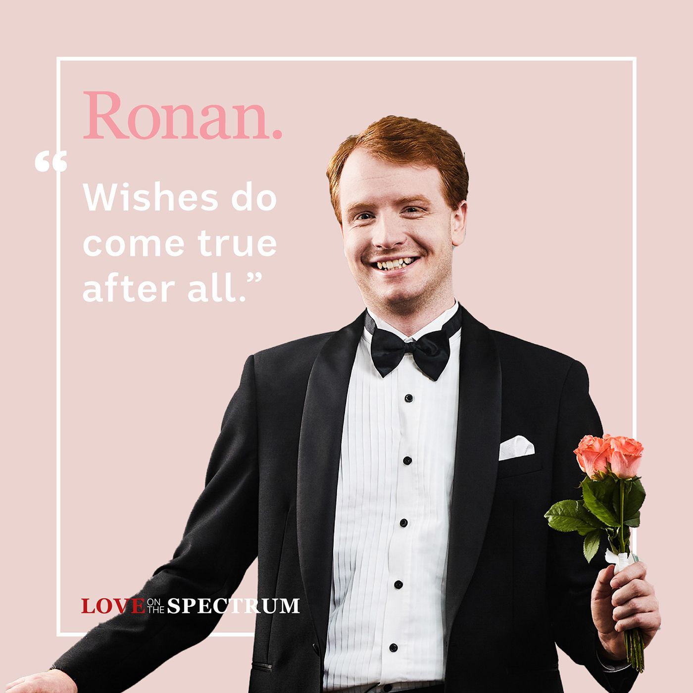 Ronan in a Love on the Spectrum meme, wearing a tux and holding flowers.