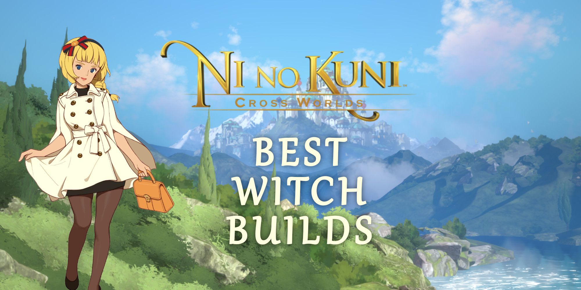 ni no kuni Cross Worlds Witch Builds Title