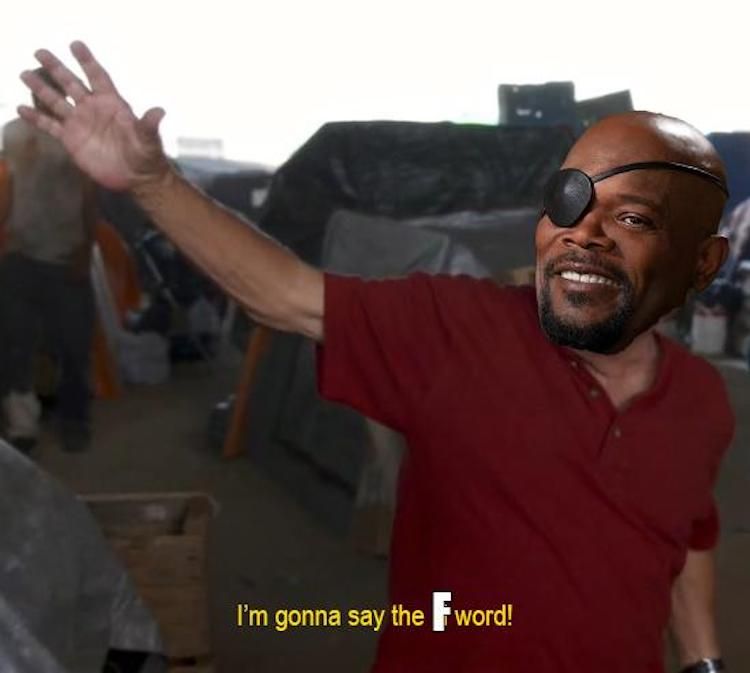 A meme of Nick Fury threatening to say the F word