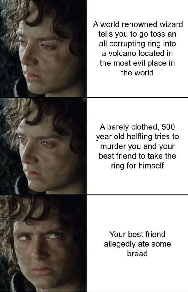 Frodo Reactions Sam Bread Meme