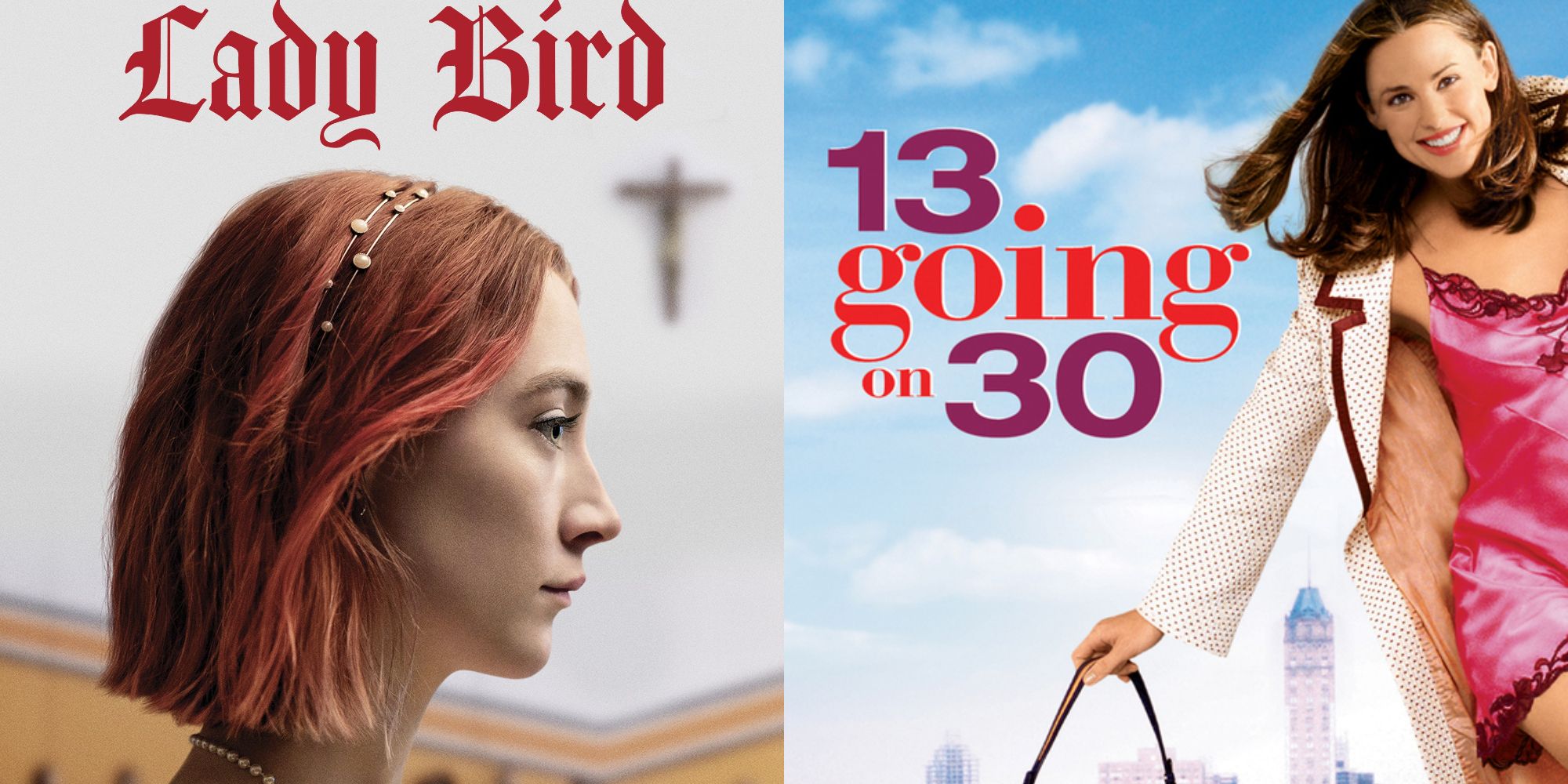 Split image showing posters for Lady Bird and 13 Going on 30.