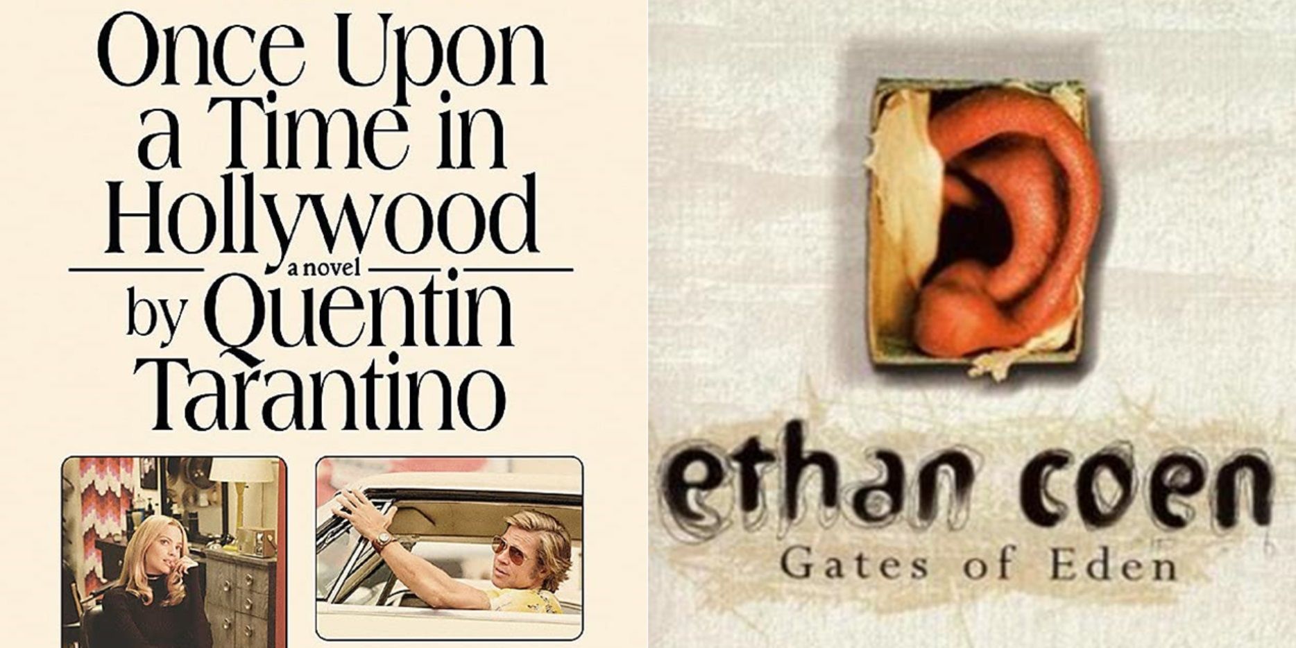 Split image of the covers of Once Upon a Time in Hollywood by Quentin Tarantino and Gates of Eden by Ethan Coen