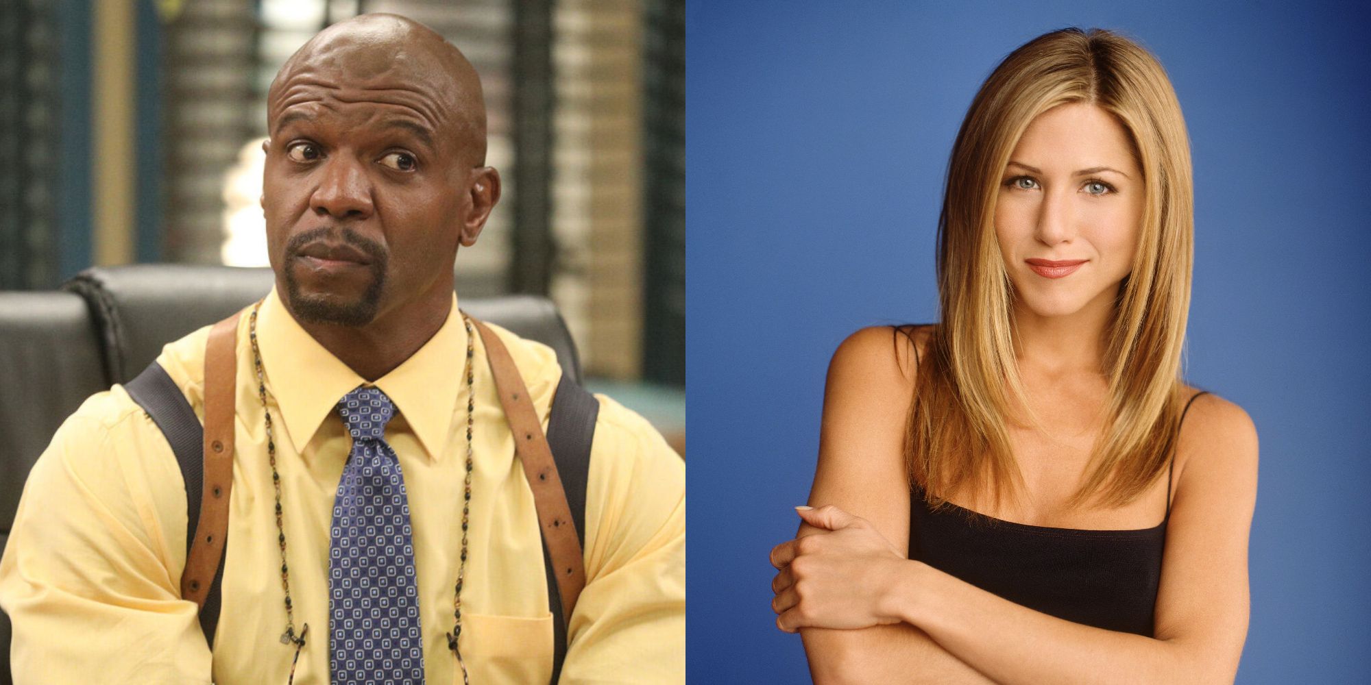 Terry Crews in Brooklyn Nine-Nine and Jennifer Aniston as Rachel in Friends