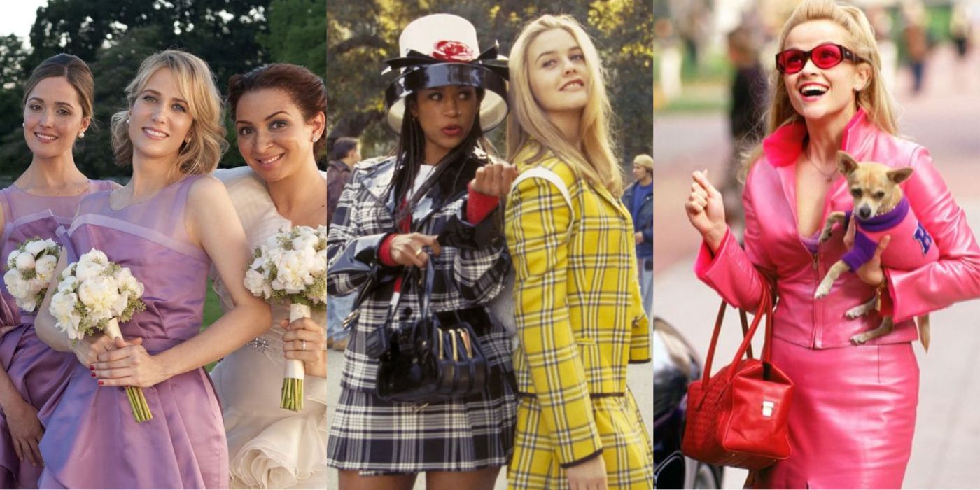 Bridesmaids, Clueless, and Legally Blonde