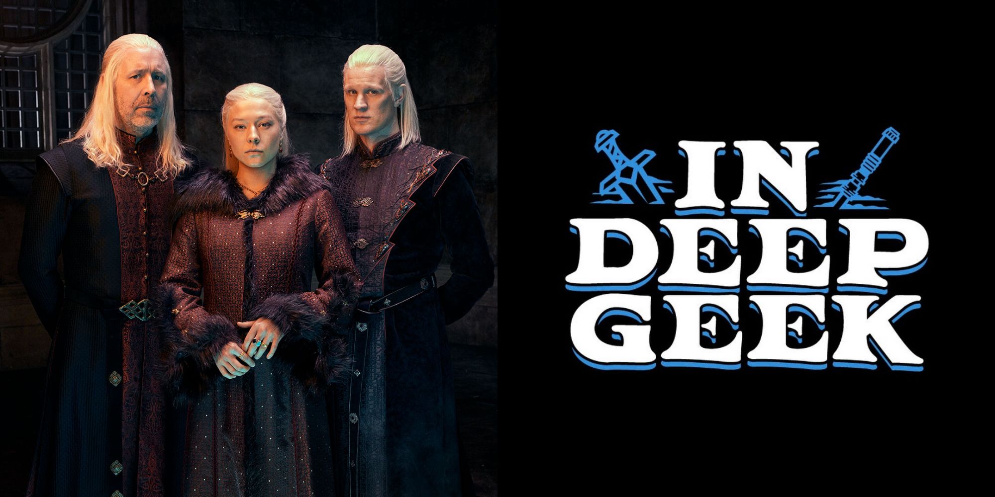 Split image showing characters from House of the Dragon and In Deep Geek's logo