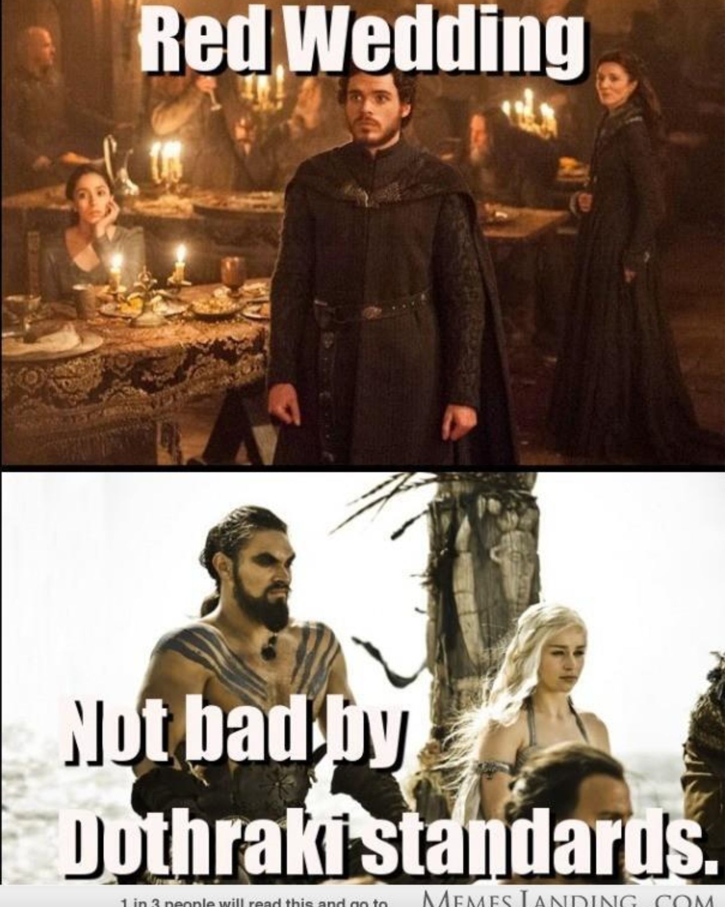 Meme about how the Dothraki would react to the Red Wedding. 