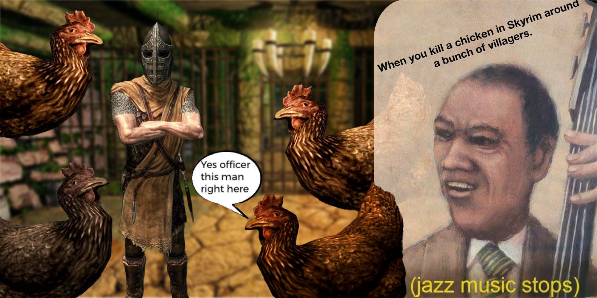 A Skyrim guard stands with arms crossed, surrounded by four chickens. A meme on the right side of the image depicts an outraged jazz musician.