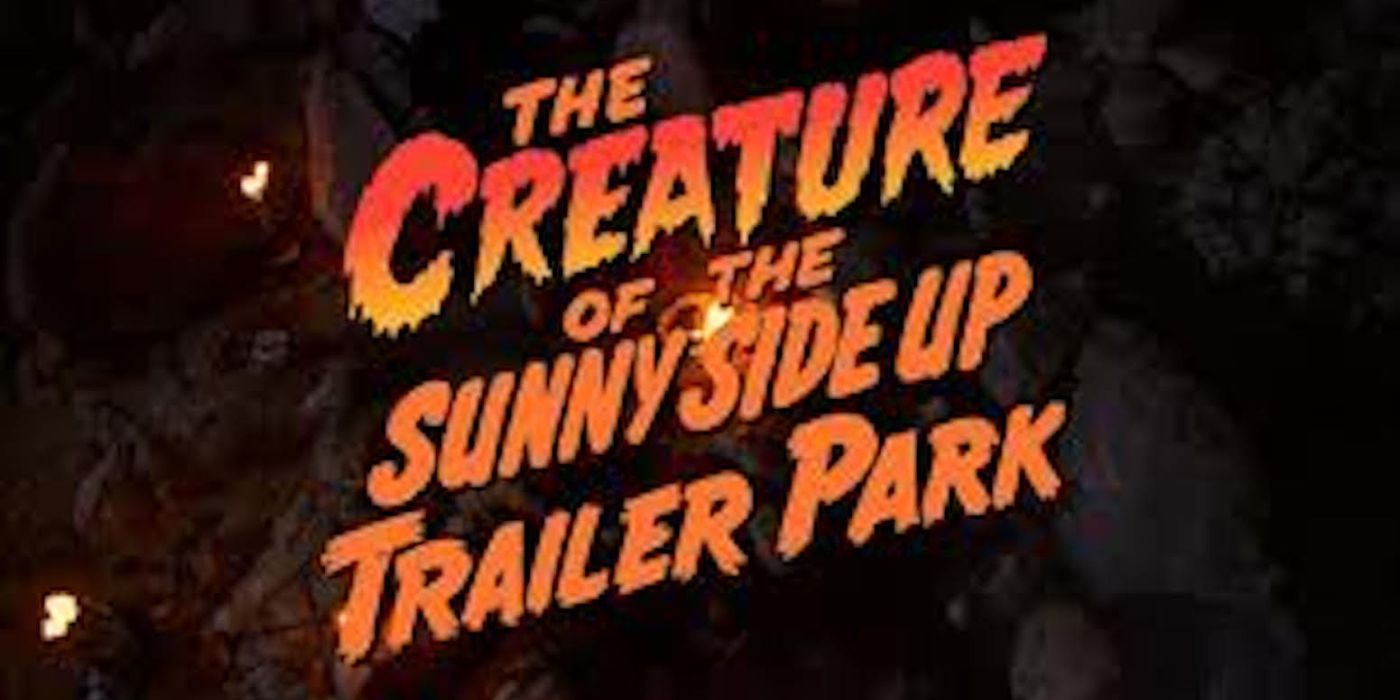 The logo for the unreleased film The Creature Of The Sunnyside Up Trailer Park.