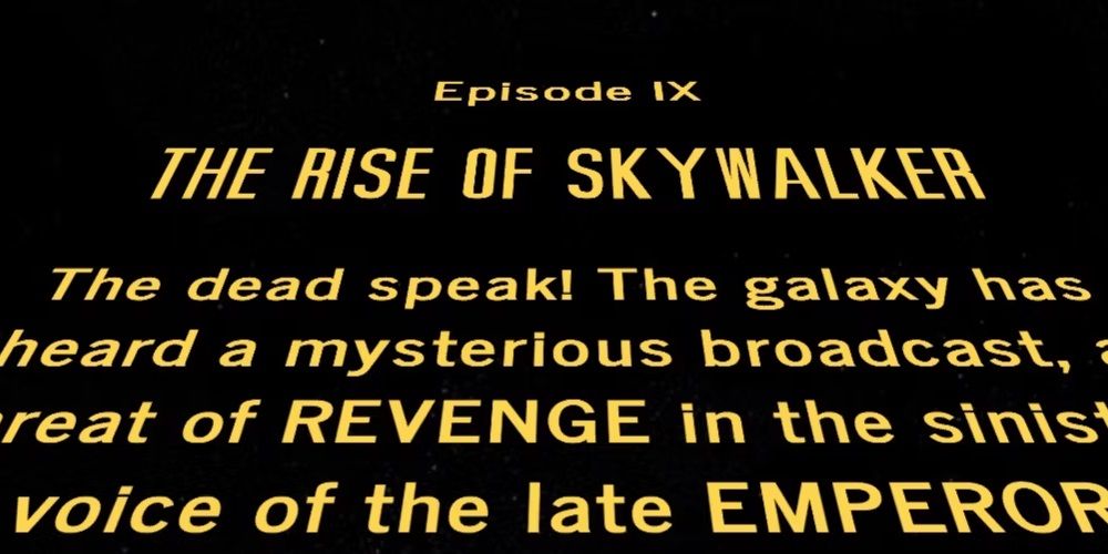 The opening text crawl of Star Wars Episode IX The Rise of Skywalker