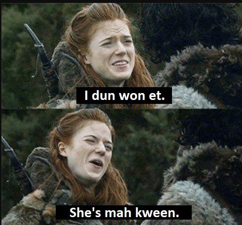 Ygritte mocks Joh Snow in a Game of Thrones meme